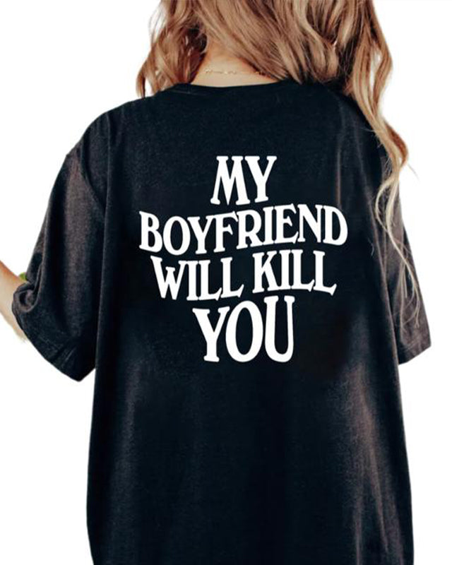 My Boyfriend Will Kll You, Funny Relationship Shirt