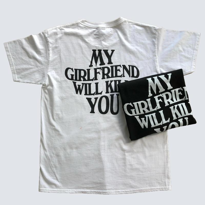 My Girlfriend Will Kll You, Funny Relationship Shirt