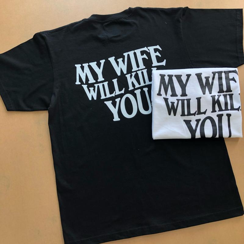 My Wife Will Kill You Shirt, Funny Husband Gift, Couple T-Shirt