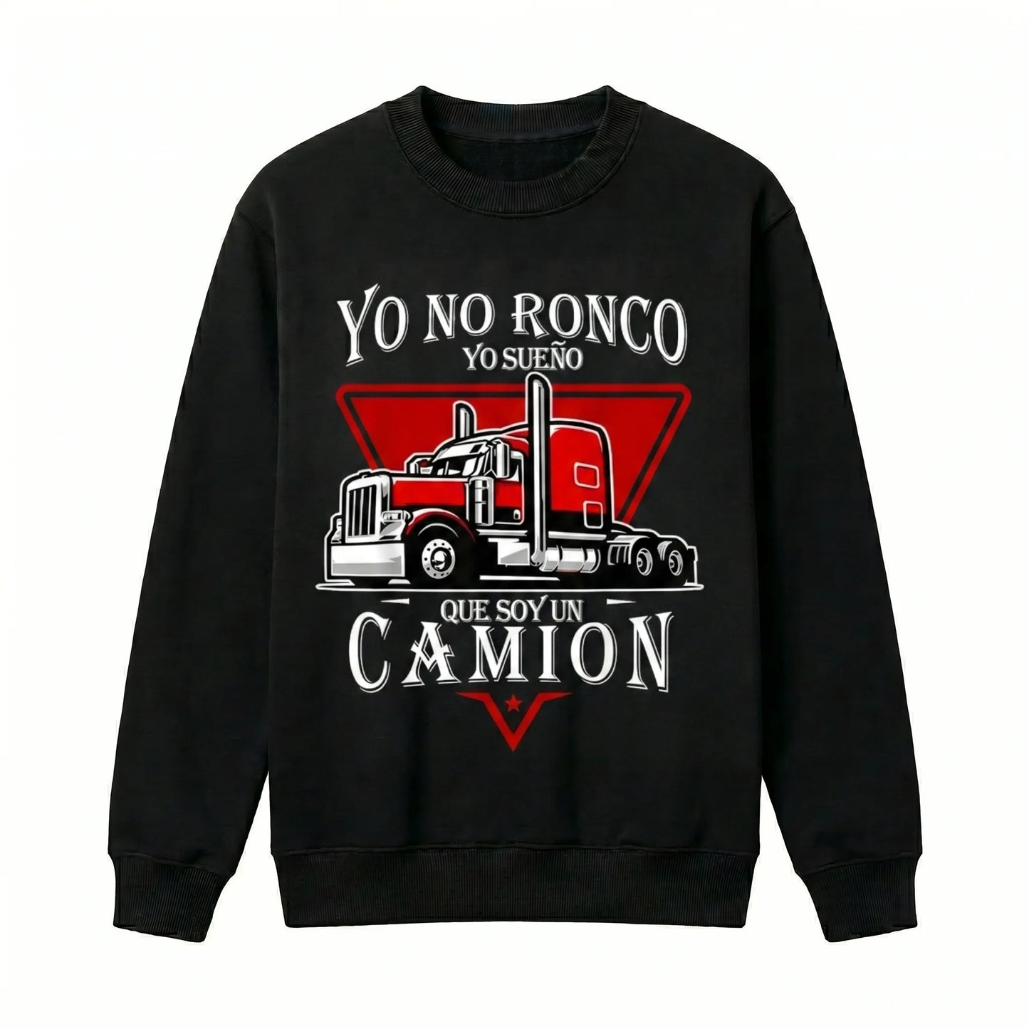 Yo No Ronco Yo Sueno Que Soy Un Camion Funny Truck Driver Graphic T-Shirt / Sweatshirt / Hoodie