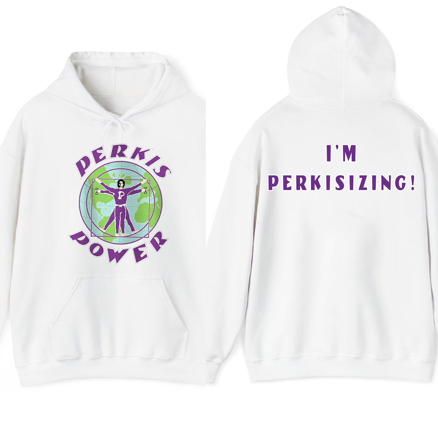 Perkis Power I'm Perkisizing T-Shirt/Sweatshirt/Hoodie