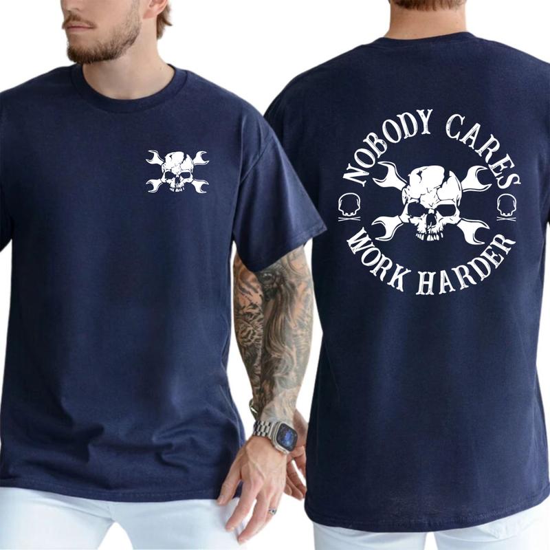 Nobody Cares Work Harder T-Shirt / Hoodie / Sweatshirt