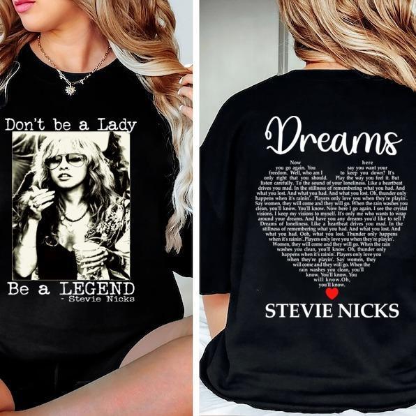 Stevie Dreams Don't Be A Lady Be a Legend T-Shirt/Sweatshirt/Hoodie
