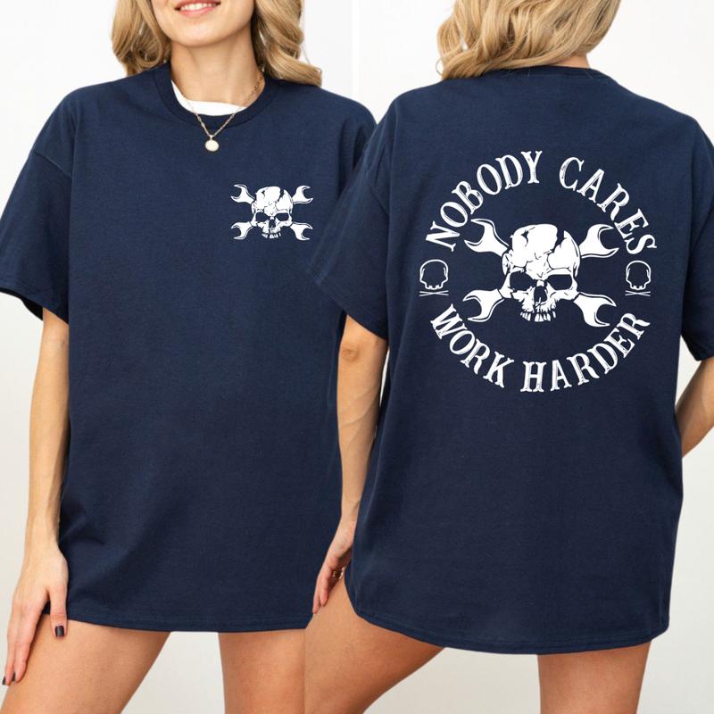 Nobody Cares Work Harder T-Shirt / Hoodie / Sweatshirt