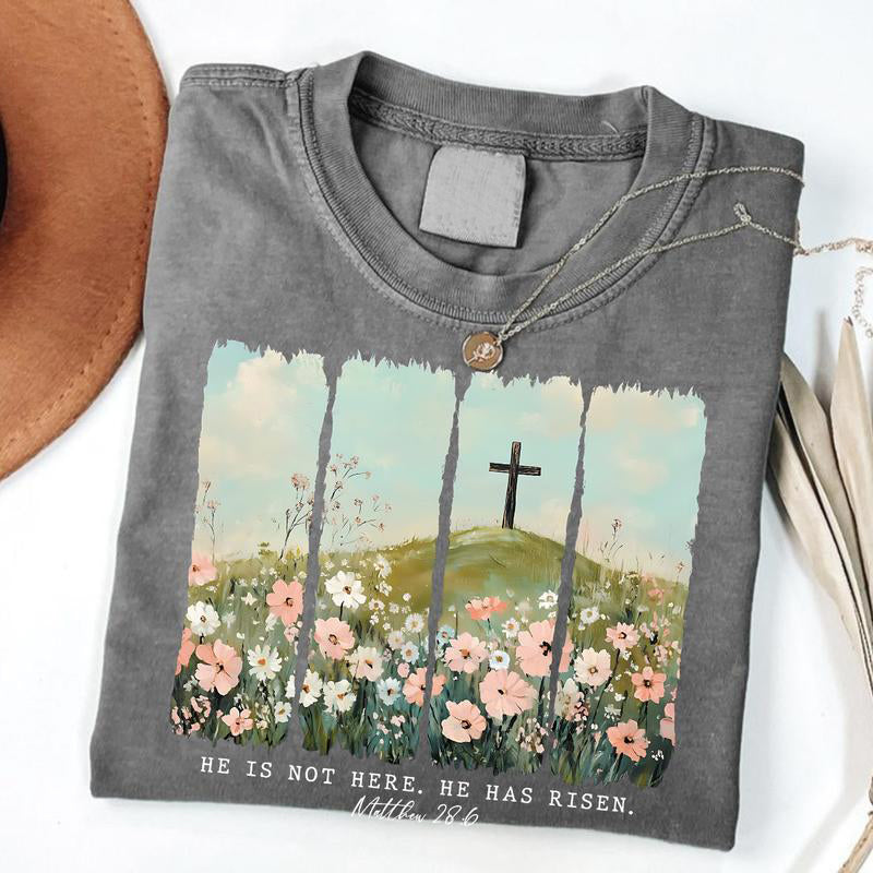 He Is Not Here, He Has Risen T-Shirt/Sweatshirt/Hoodie
