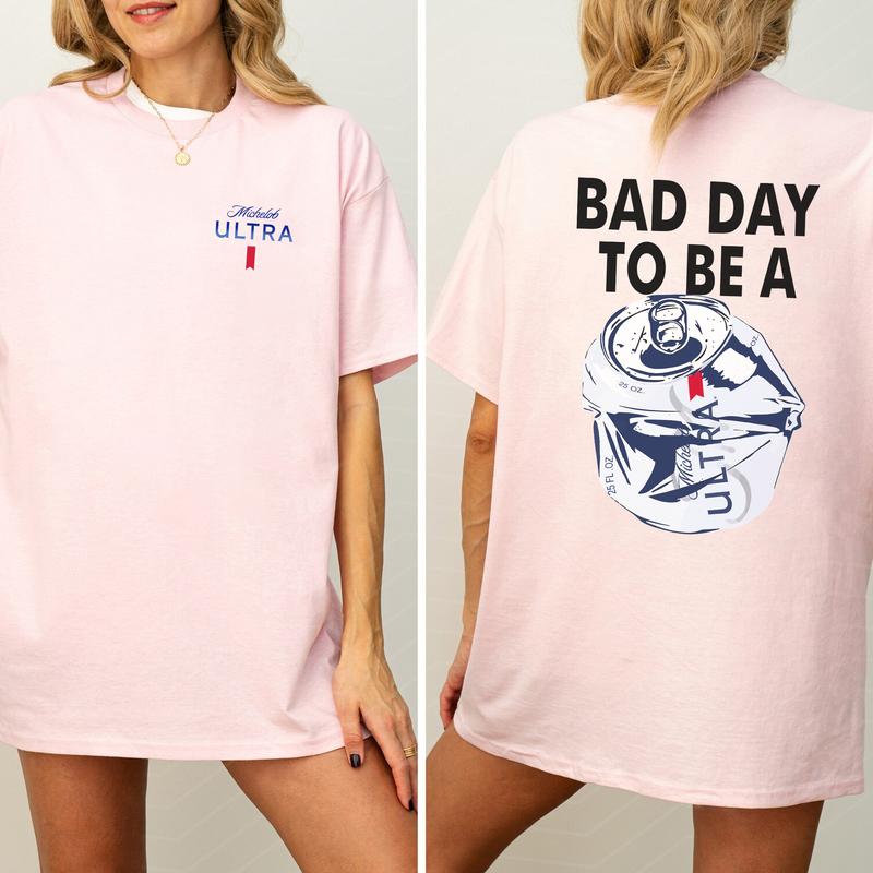 Bad Day To Be A Michelob Ultra 2-Sided T-Shirt/Sweatshirt/Hoodie