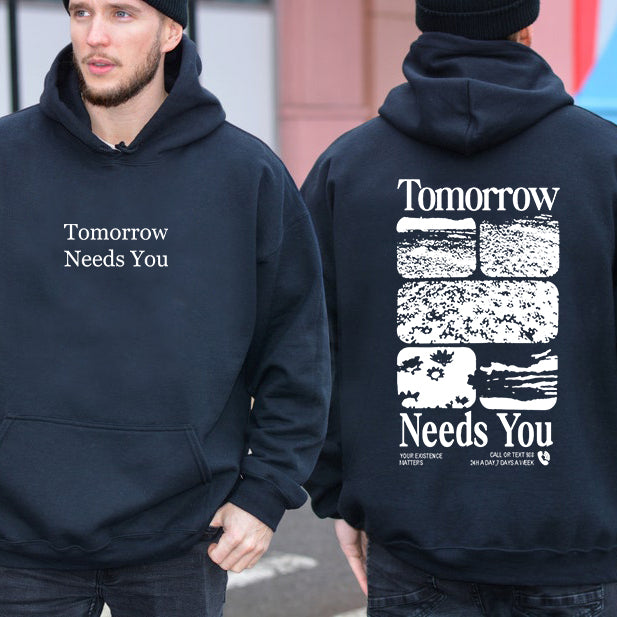 Tomorrow Needs You T-Shirt / Sweatshirt / Hoodie