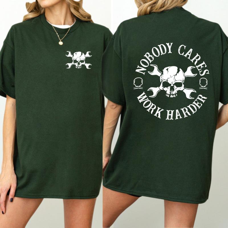 Nobody Cares Work Harder T-Shirt / Hoodie / Sweatshirt
