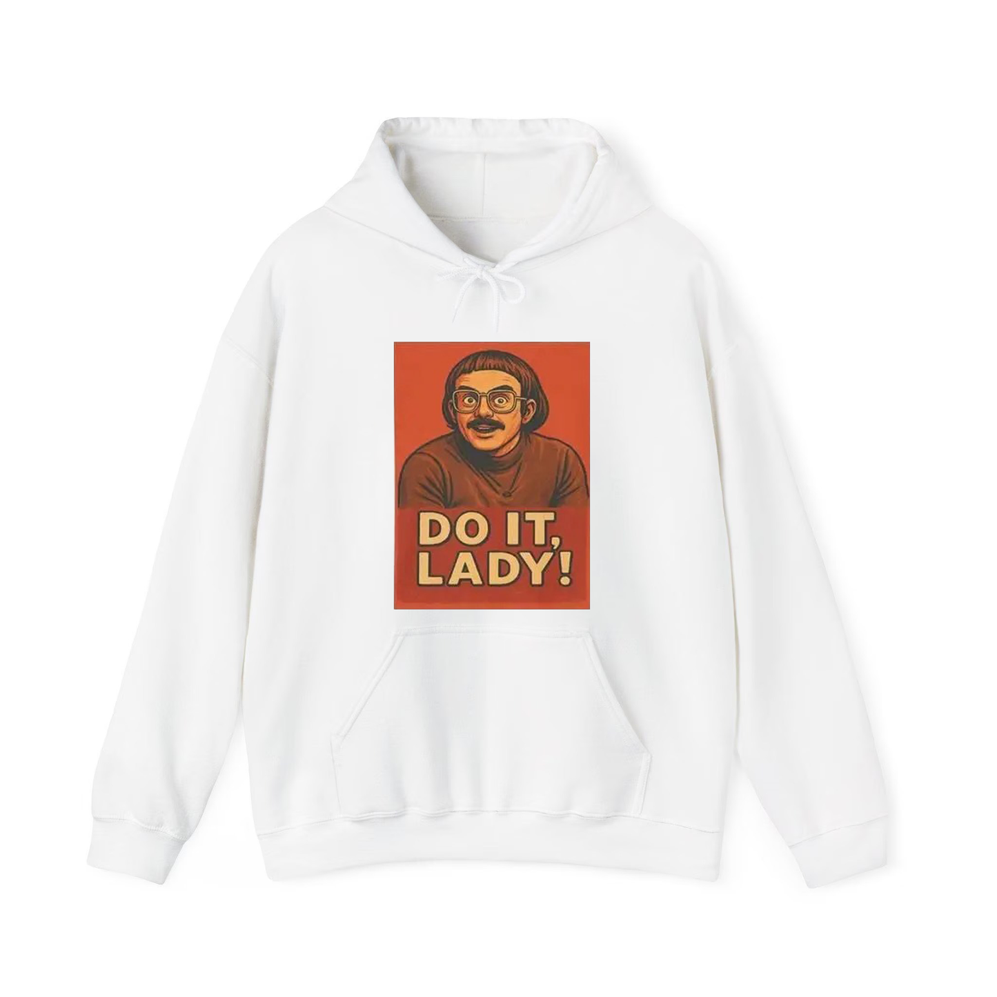 Do It Lady Funny Motivational Unisex T-Shirt/Sweatshirt/Hoodie