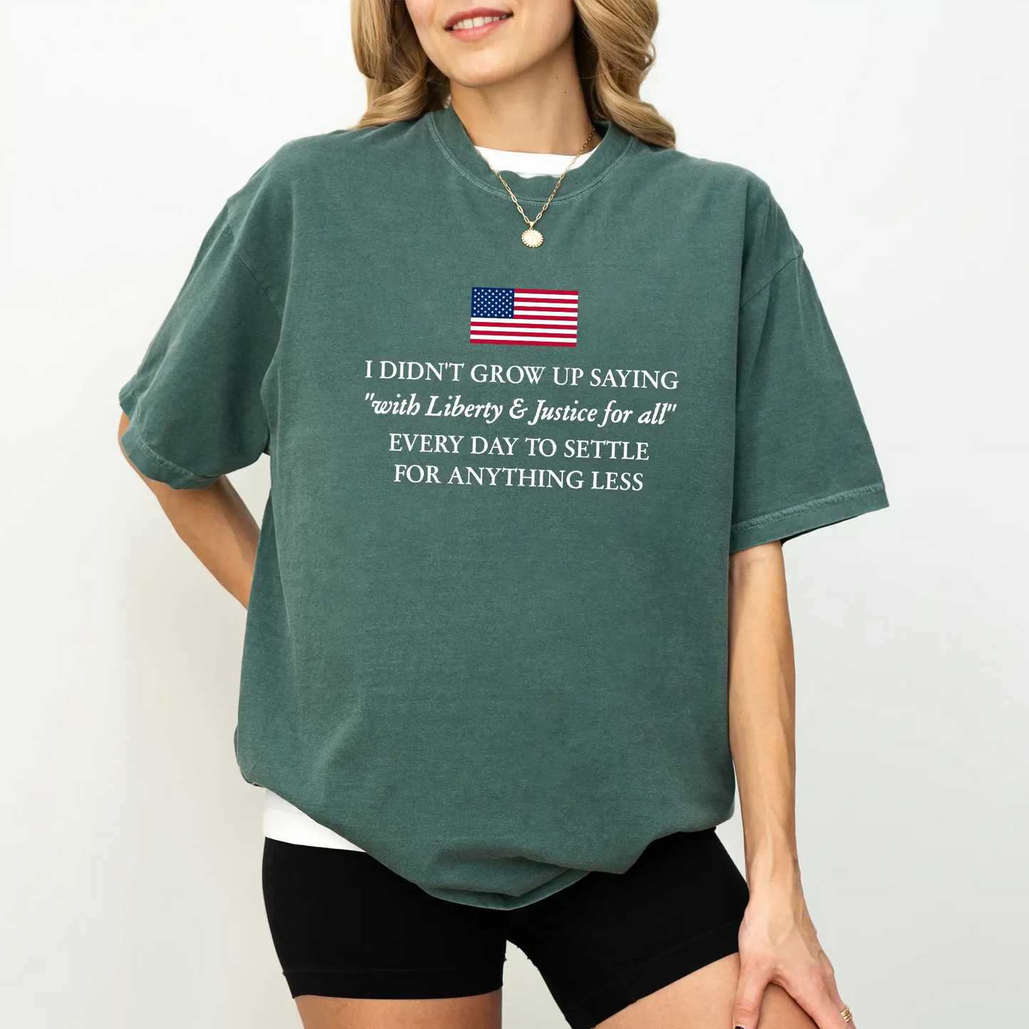Liberty And Justice For All Don’t Settle For Less Patriotic Statement T-Shirt / Sweatshirt / Hoodie