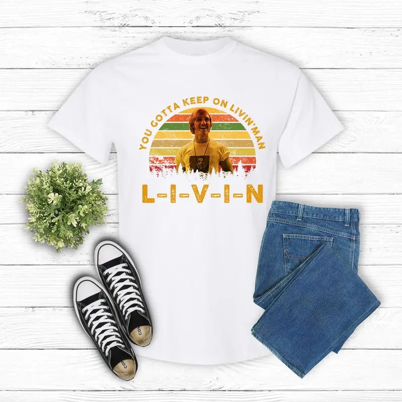 David Wooderson Quote Retro Movie Graphic T-Shirt/Sweatshirt/Hoodie