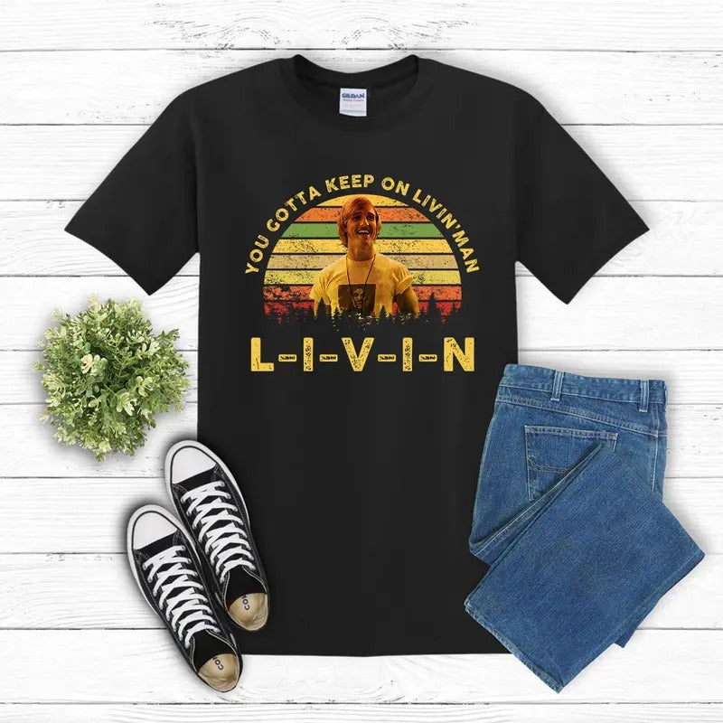 David Wooderson Quote Retro Movie Graphic T-Shirt/Sweatshirt/Hoodie