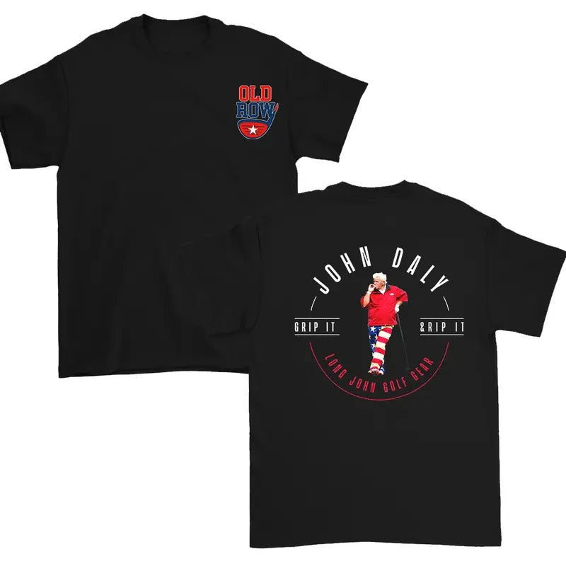 John Daly Grip It Rip It Graphic T-Shirt/Sweatshirt/Hoodie