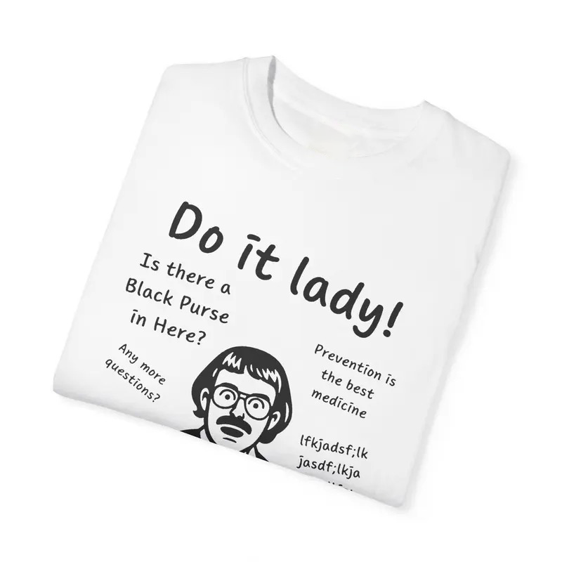 Do It Lady Quote Funny Graphic Unisex T-Shirt/Sweatshirt/Hoodie
