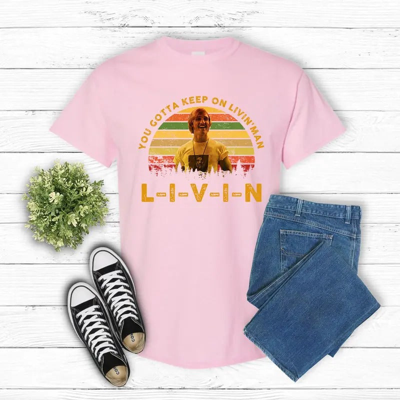 David Wooderson Quote Retro Movie Graphic T-Shirt/Sweatshirt/Hoodie