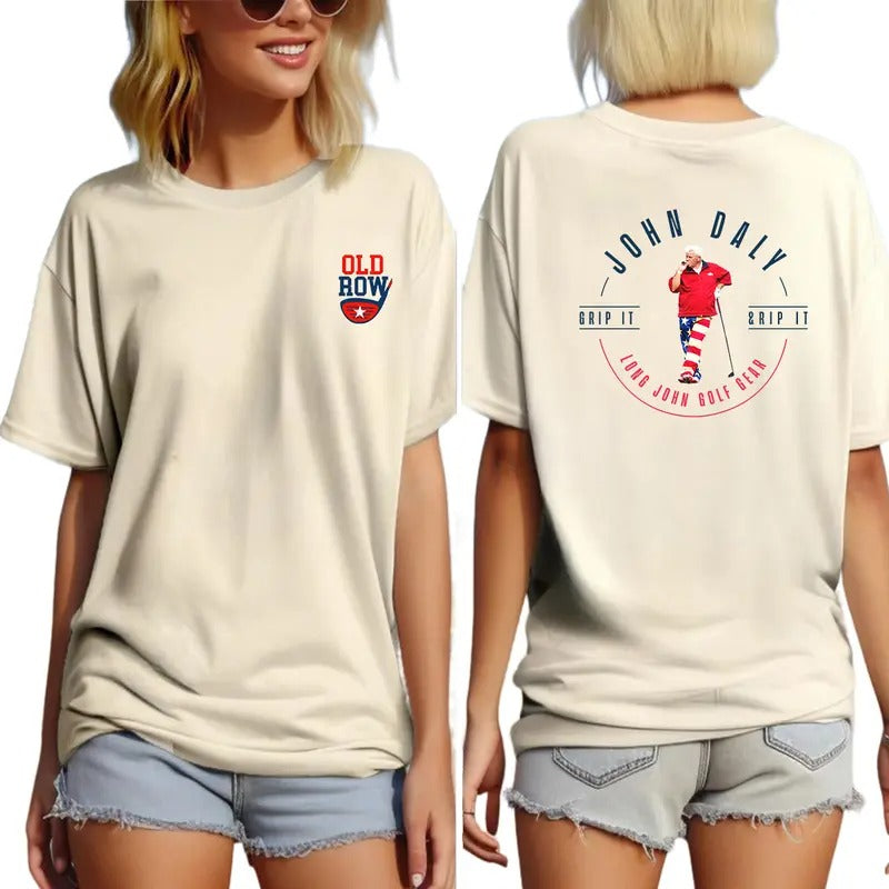John Daly Grip It Rip It Graphic T-Shirt/Sweatshirt/Hoodie