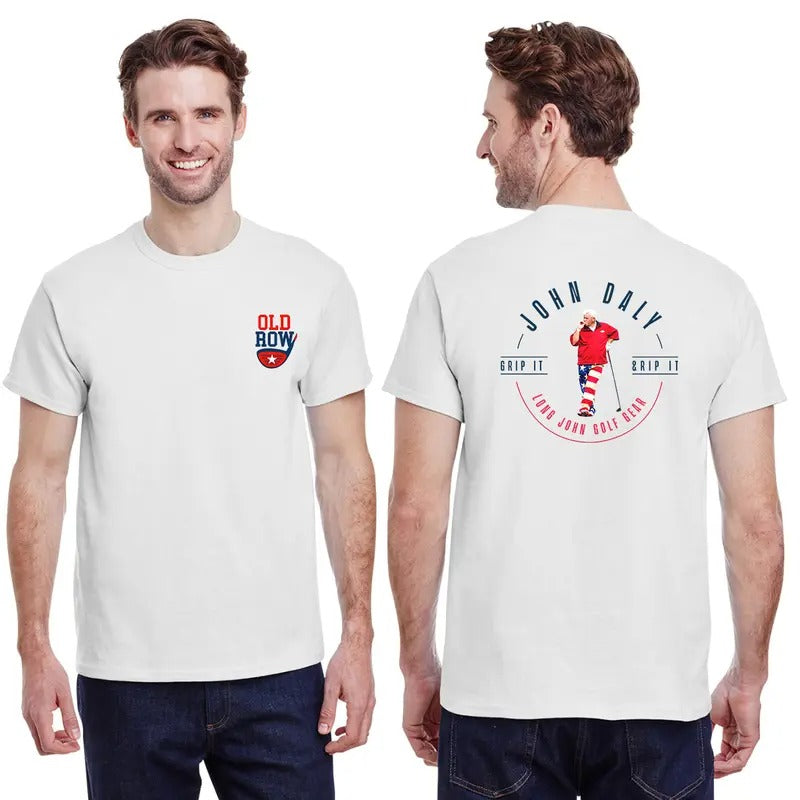 John Daly Grip It Rip It Graphic T-Shirt/Sweatshirt/Hoodie