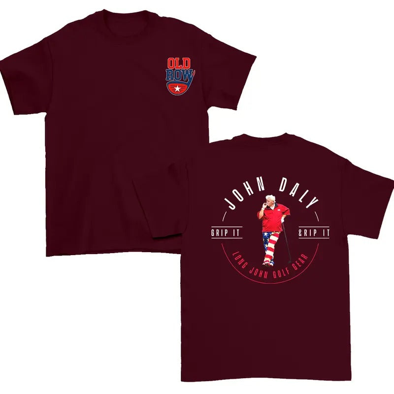 John Daly Grip It Rip It Graphic T-Shirt/Sweatshirt/Hoodie