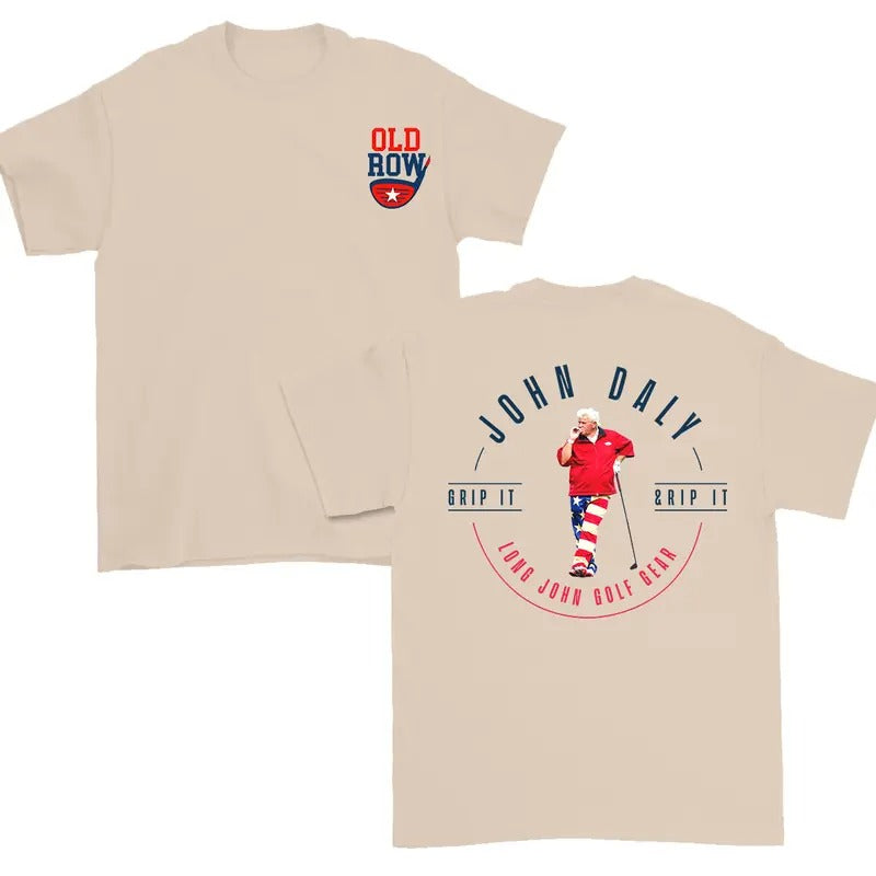 John Daly Grip It Rip It Graphic T-Shirt/Sweatshirt/Hoodie