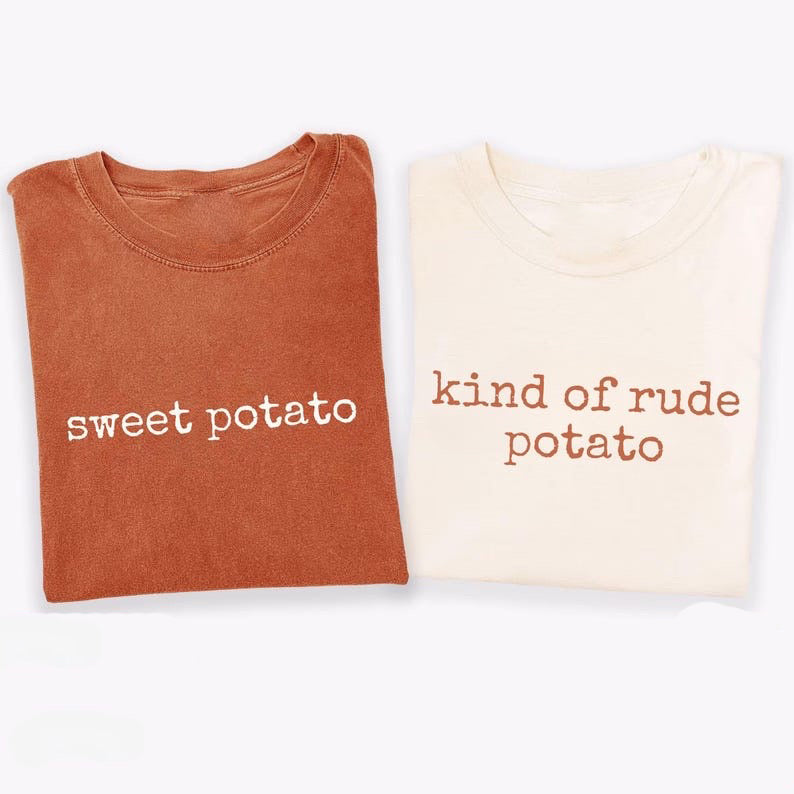 Matching Thanksgiving Funny Sweet Potato Kind of Rude Potato T-Shirt / Sweatshirt / Hoodie