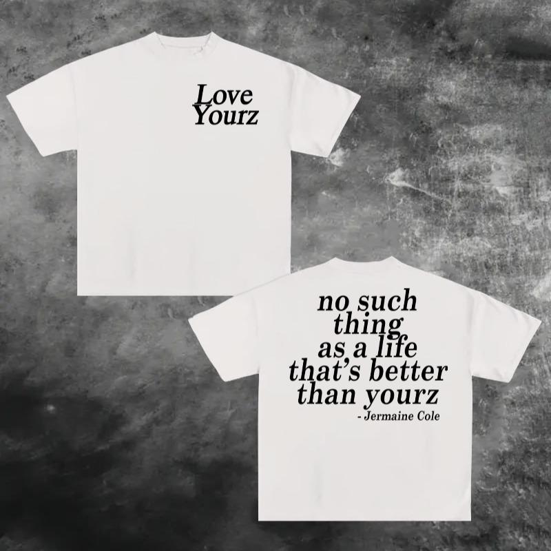 J Cole Dreamville Love Yourz Lyrics Graphic  T-Shirt / Sweatshirt