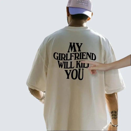 My Girlfriend Will Kll You, Funny Relationship Shirt