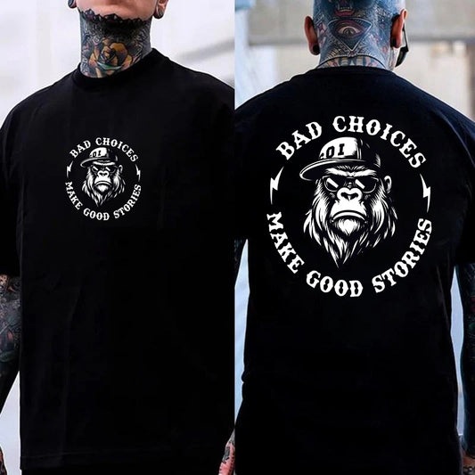 Bad Choices Make Good Stories Chimpanzee T-Shirt/Sweatshirt/Hoodie