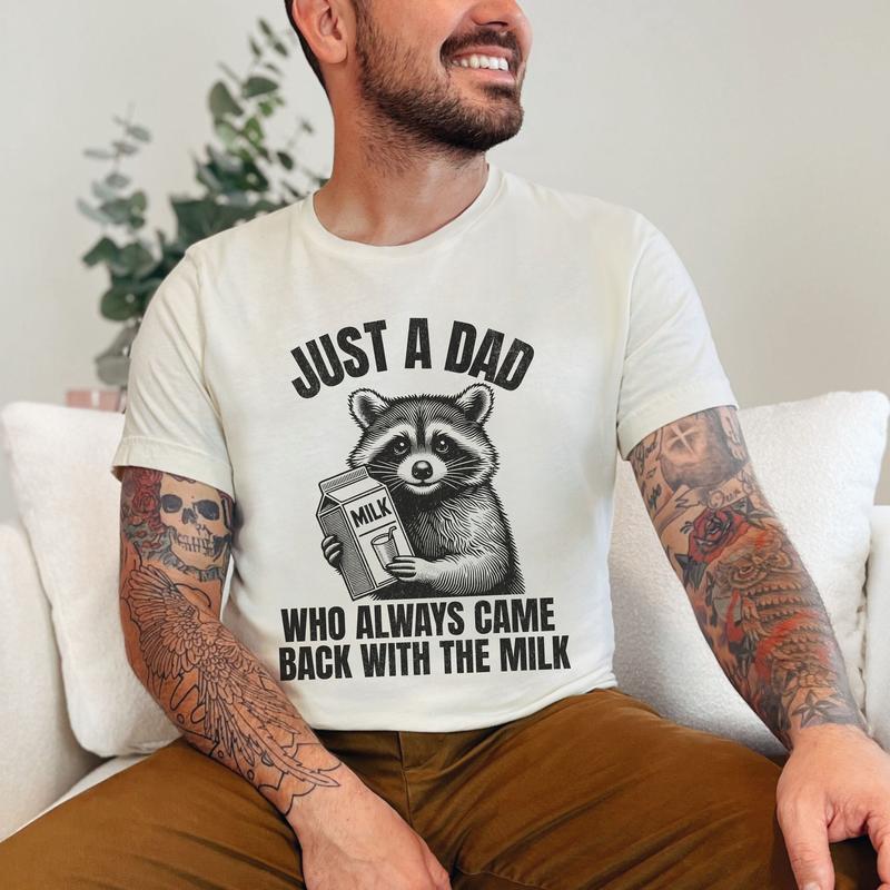 Just A Dad Who Came Back With The Milk Father's Day Raccoon T-Shirt / Sweatshirt