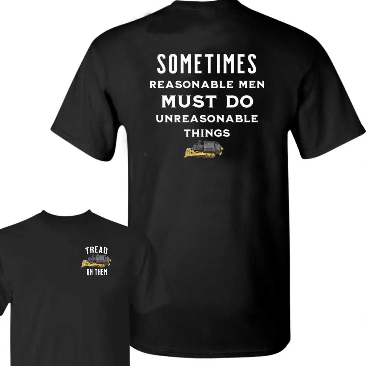 Tread On Them, Sometimes Reasonable Men T-Shirt/Sweatshirt/Hoodie