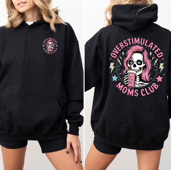 Overstimulated Moms Club T-Shirt / Sweatshirt / Hoodie