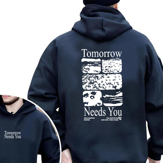 Tomorrow Needs You T-Shirt / Sweatshirt / Hoodie