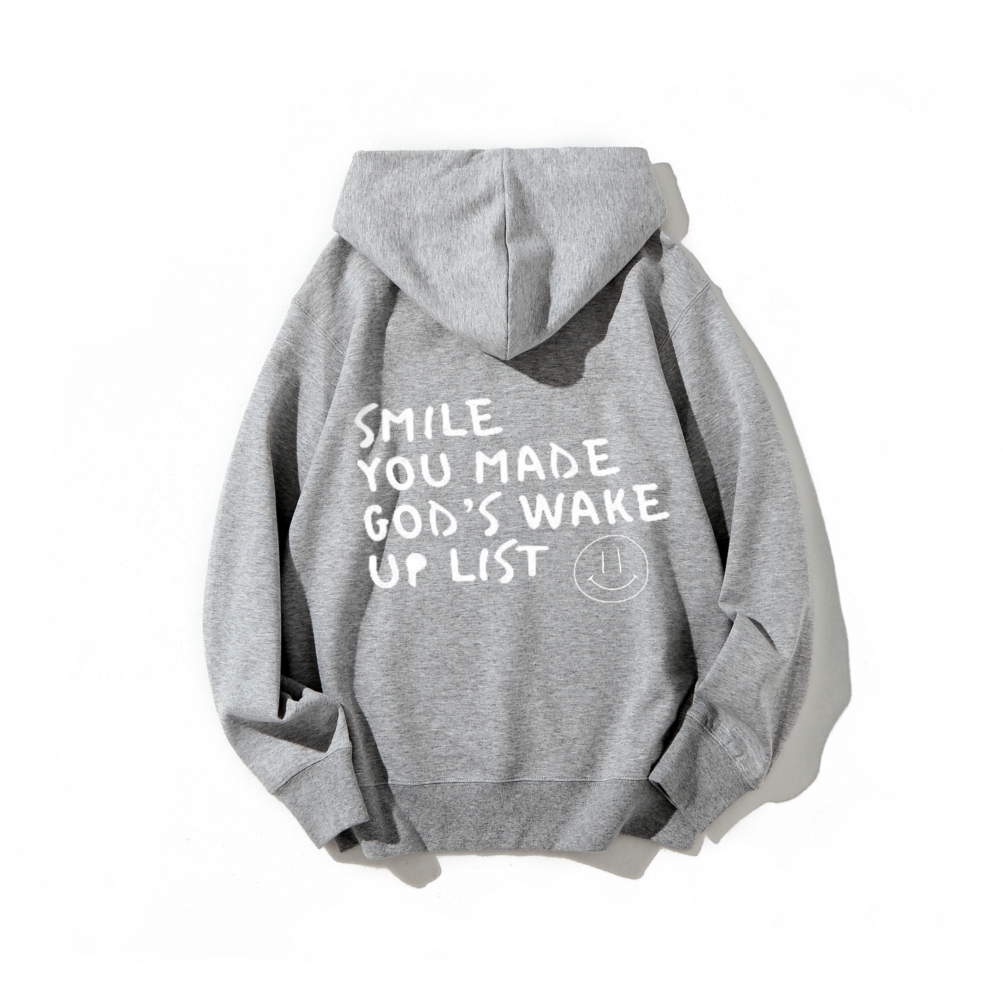 Smile You Made Gods Wake Up List Sweatshirt/Hoodie