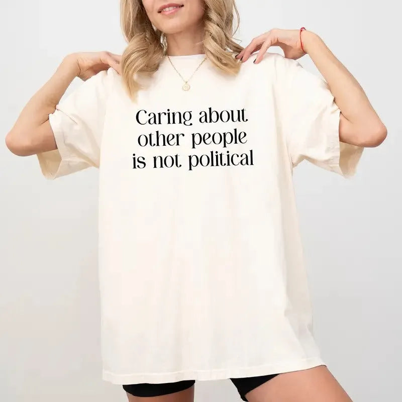 Caring About Other People T-Shirt/Sweatshirt/Hoodie