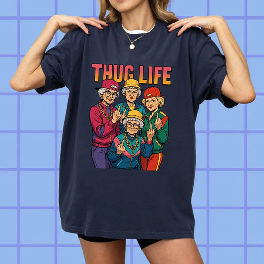 Golden Granny Thug Life Middle Finger T-Shirt/Sweatshirt/Hoodie