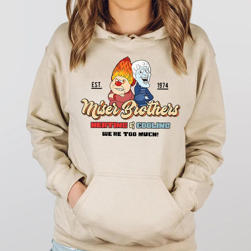 Heating and Cooling We Are Too Much T-Shirt/Sweatshirt/Hoodie