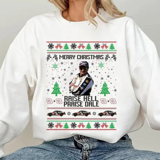 Merry Christmas Raise Hell Praise Dale Earnhardt T-Shirt/Sweatshirt/Hoodie