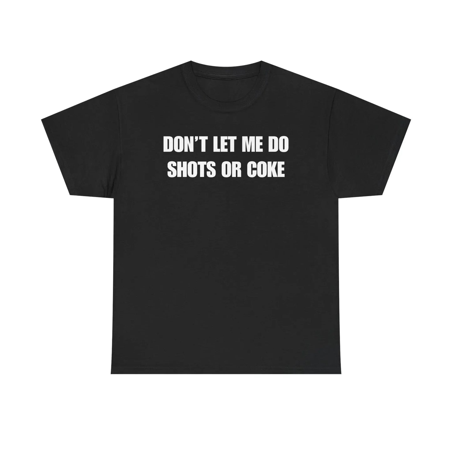 Don't Let Me Do Funny Drinking Graphic T-Shirt / Sweatshirt / Hoodie