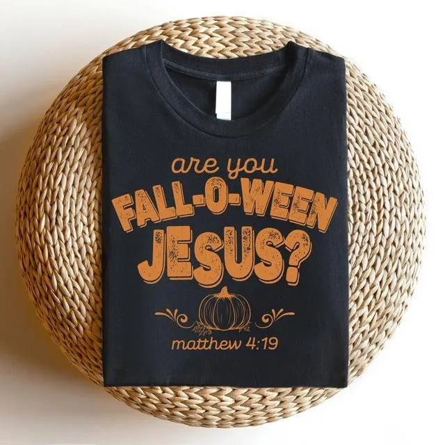 Retro Fall Religious Are You Fall-O-Ween Jesus T-Shirt/Sweatshirt/Hoodie