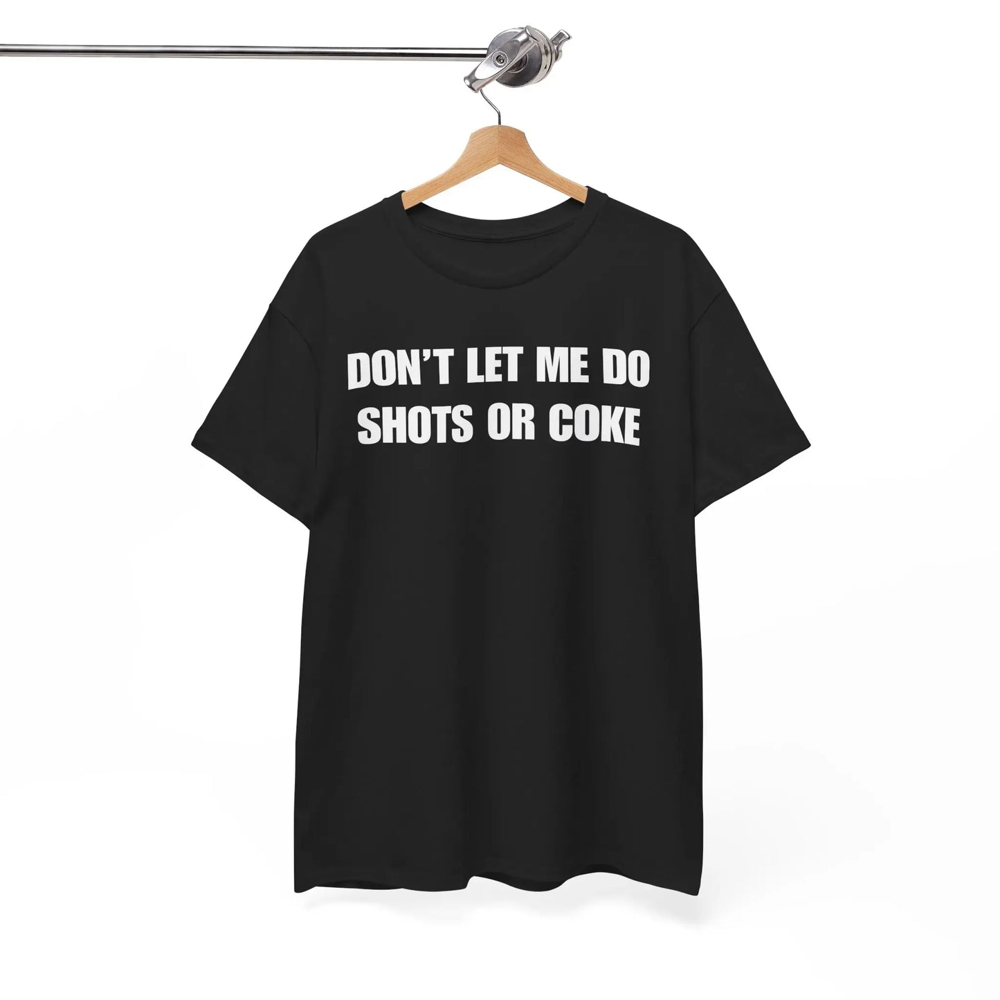Don't Let Me Do Funny Drinking Graphic T-Shirt / Sweatshirt / Hoodie