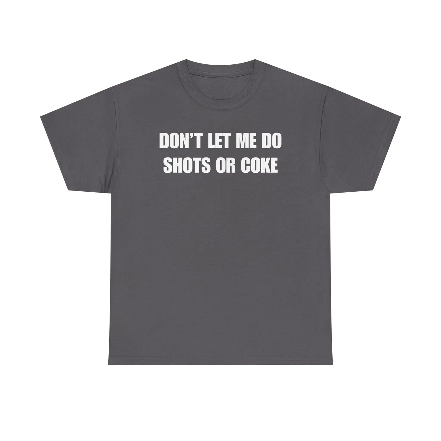 Don't Let Me Do Funny Drinking Graphic T-Shirt / Sweatshirt / Hoodie