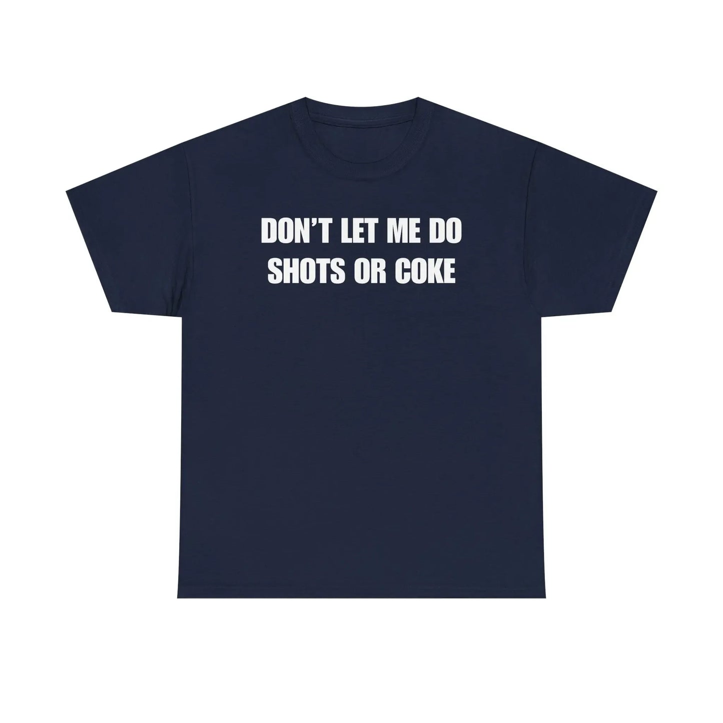 Don't Let Me Do Funny Drinking Graphic T-Shirt / Sweatshirt / Hoodie