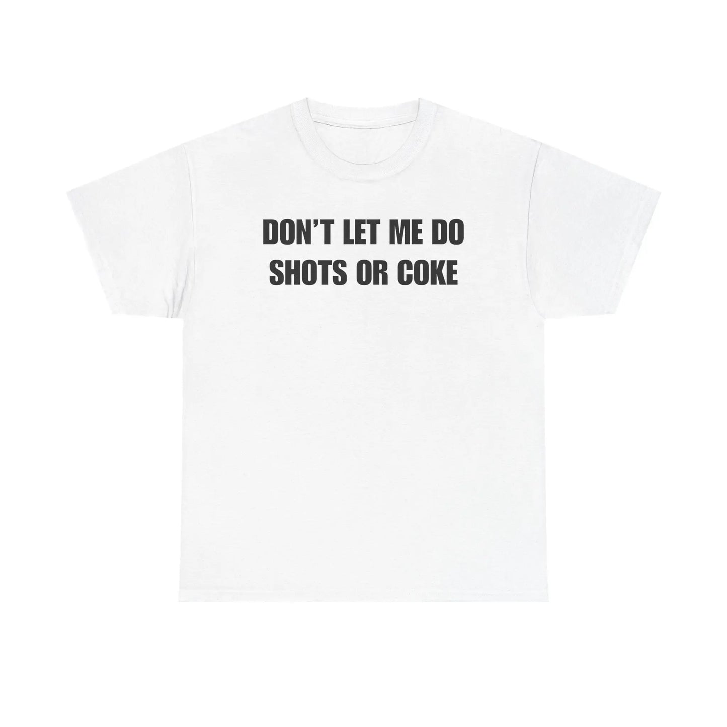 Don't Let Me Do Funny Drinking Graphic T-Shirt / Sweatshirt / Hoodie