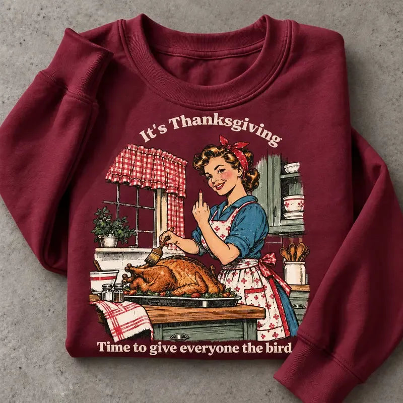 Funny Thanksgiving Give Everyone The Bird T-Shirt / Sweatshirt / Hoodie
