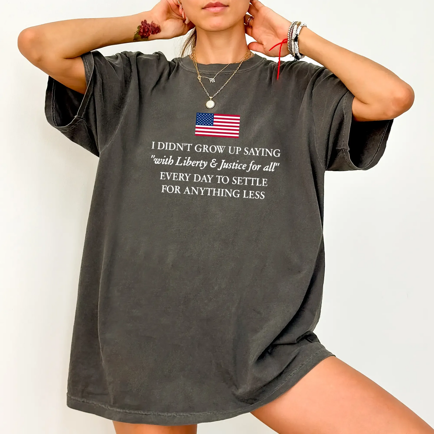 Liberty And Justice For All Don’t Settle For Less Patriotic Statement T-Shirt / Sweatshirt / Hoodie