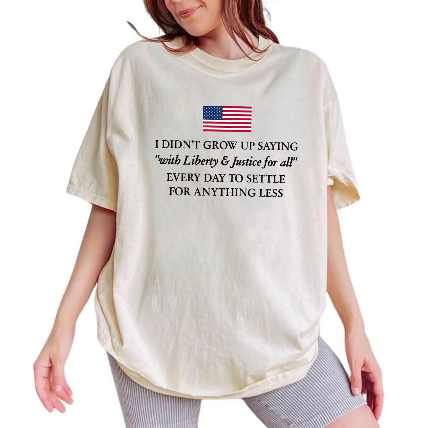 Liberty And Justice For All Don’t Settle For Less Patriotic Statement T-Shirt / Sweatshirt / Hoodie