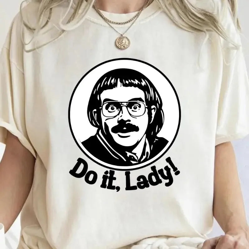 Do It Lady Quote Positive Vibes Graphic Unisex T-Shirt/Sweatshirt/Hoodie