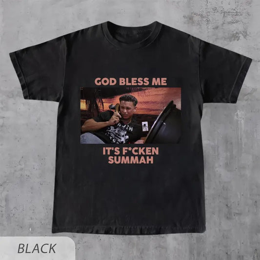God Bless Me lts Fucken Summah T-Shirt/Sweatshirt/Hoodie