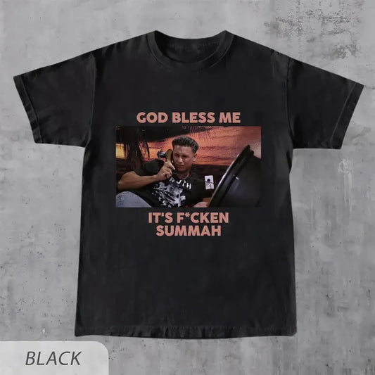 God Bless Me lts Fucken Summah T-Shirt/Sweatshirt/Hoodie
