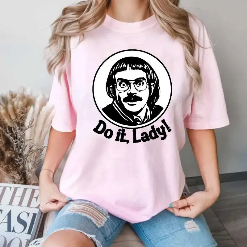 Do It Lady Quote Positive Vibes Graphic Unisex T-Shirt/Sweatshirt/Hoodie
