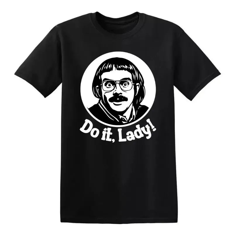 Do It Lady Quote Positive Vibes Graphic Unisex T-Shirt/Sweatshirt/Hoodie